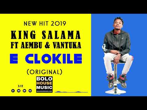 king-salama---e-clokile-ft.-aembu-&-vantuka-(-new-hit-2019)