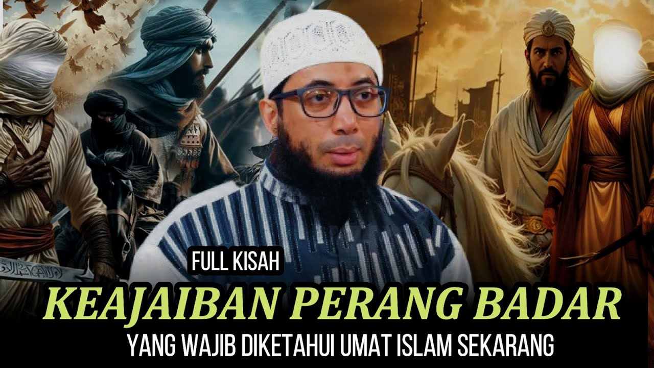 Keajaiban Perang Badar Dan Rahasia Kekuatan Umat Islam 💯 Ustad Khalid Basalamah