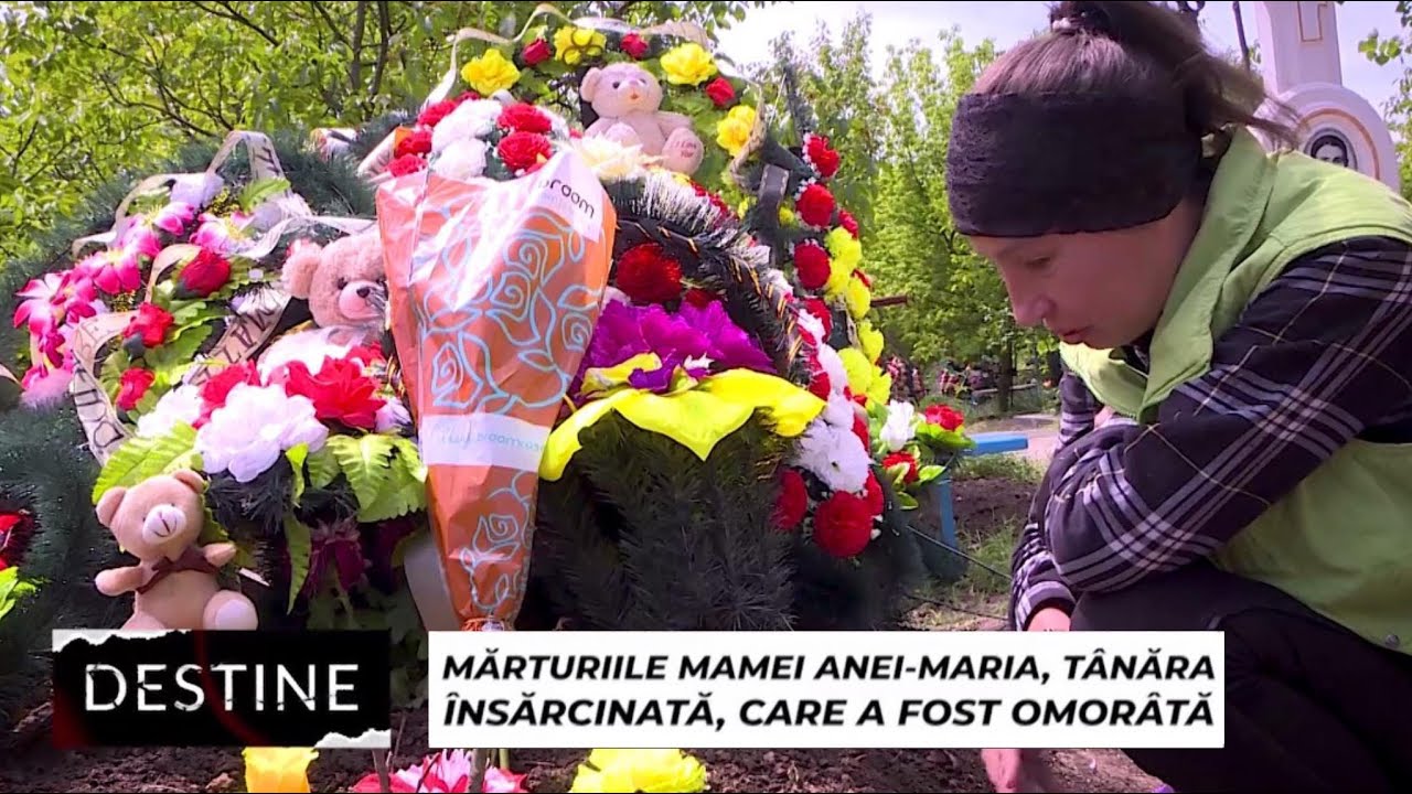 DESTINE: Mărturiile mamei Anei-Maria, tânăra însărcinată, care a fost omorâtă