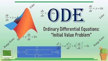 Ordinary Differential Equations (ODE) | Euler & Runge-Kutta