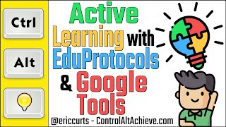 Active Learning with EduProtocols and Google Tools by Eric Curts 788 views 9 months ago 42 minutes