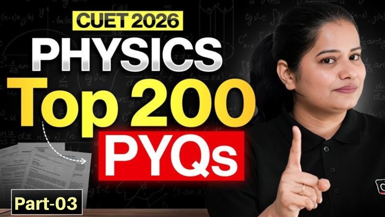 CUET 2026 Physics Top 200 PYQs| Most Important Questions | Part 3 - YouTube