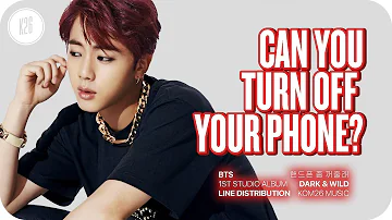 BTS (방탄소년단) ~ Can You Turn Off Your Phone (핸드폰 좀 꺼줄래) ~ Line Distribution