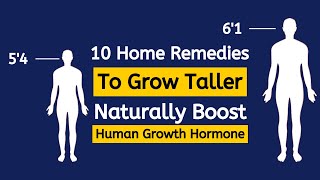 10 Effective Home Remedies to Grow Taller and Boost Human Growth Hormone Naturally
