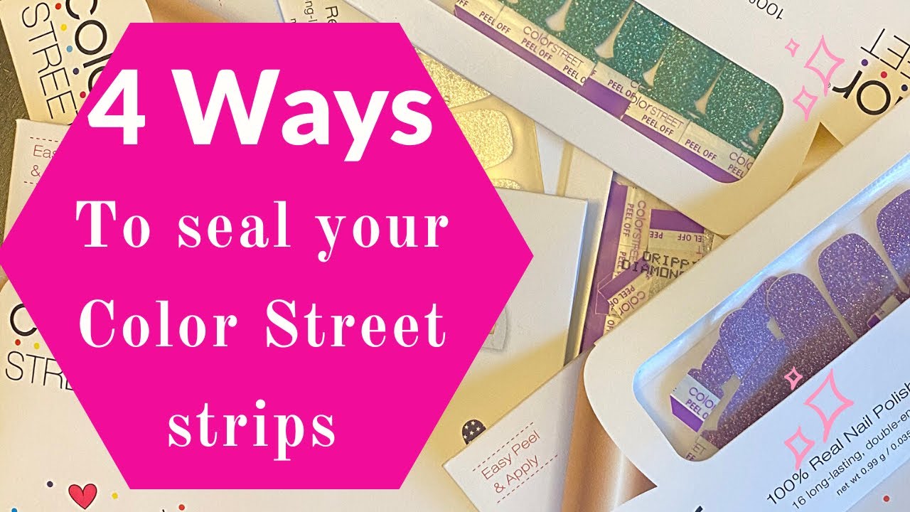 4 Ways To Seal And Save Color Street Nail Strips