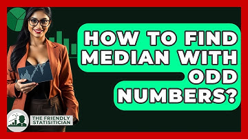 How To Find Median With Odd Numbers? - The Friendly Statistician