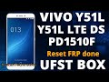 VIVO Y51L Y51L LTE DS PD1510F Reset FRP done  UFST BOX | KasturiTechtronics |