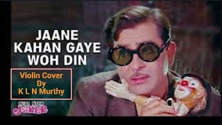 Jaane Kahan Gaye O Din | Violin Cover from K L N Murthy