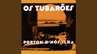 Video thumbnail of "Os Tubarões - Criola"