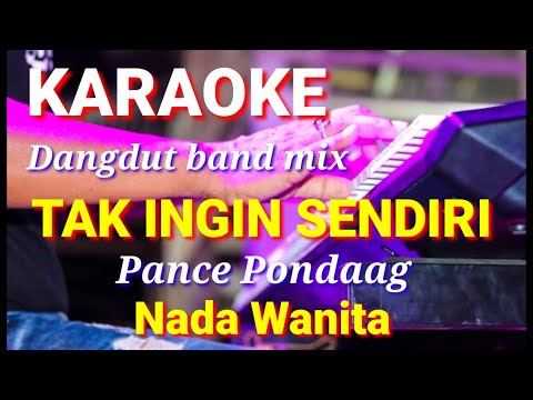 Tak Ingin Sendiri - Pance Pondaag (Karaoke dut band mix nada wanita)