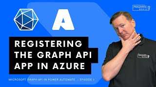 Registering the App in Azure [Microsoft Graph API in Power Automate  Ep. 1]