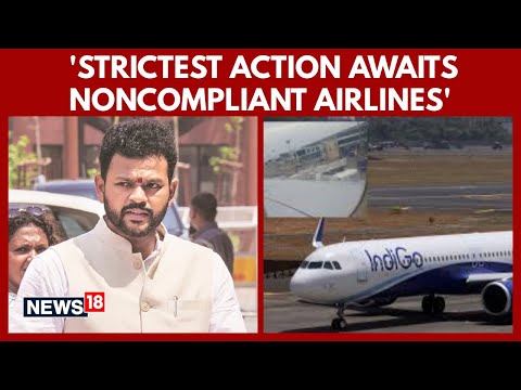 Civil Aviation Minister Warns Strict Action Against Airlines Violating FDTL Guidelines | N18V Episode cover