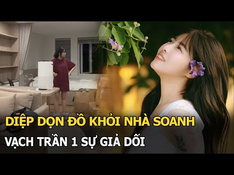 Diệp vạch trần 1 sự giả dối, dọn đồ khỏi nhà Soanh