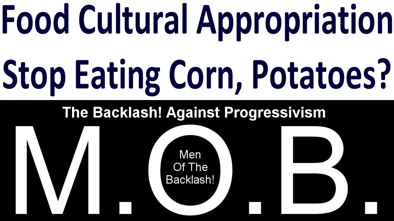 Cultural Food Appropriation Lunacy Political Correctness YouTube