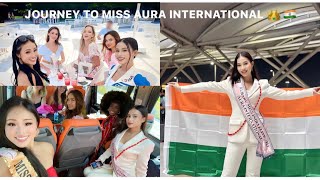 Departure-Arrival ✈️ MISS AURA INTERNATIONAL 2023 🇮🇳