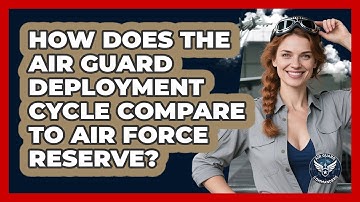How Does The Air Guard Deployment Cycle Compare To Air Force Reserve? - Air Guard Commanders
