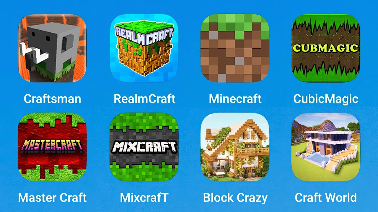 Craftsman, RealmCraft, Minecraft, CubicMagic, Measter Craft, Mixcraft, Block Crazy, Craft World