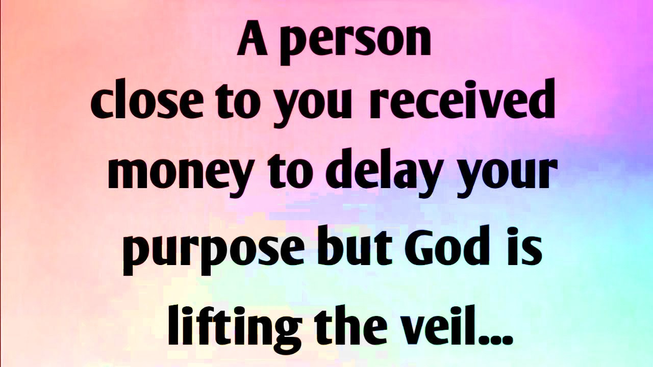 A PERSON CLOSE TO YOU RECEIVED MONEY TO