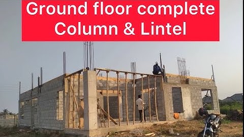 Building in Ghana - Column & Lintel- Ground floor complete