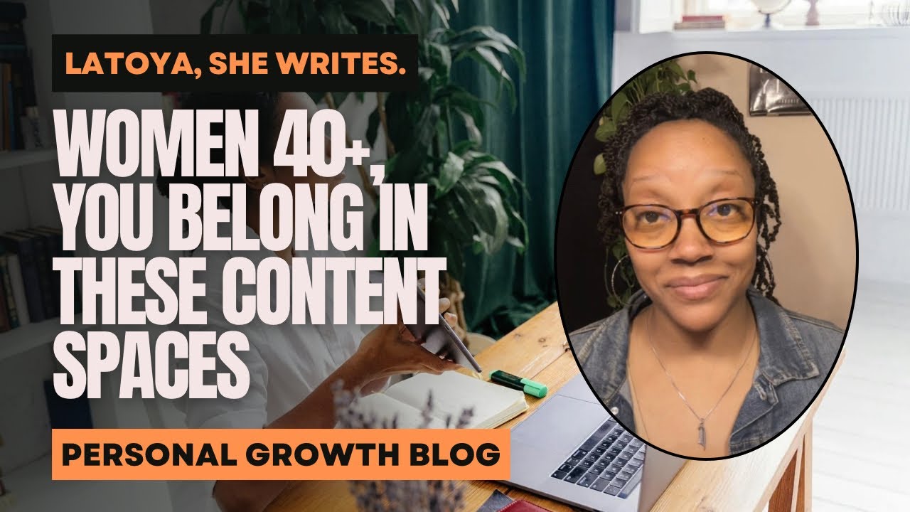 You’re Not Too Late: Why Women Over 40 Belong in Content Creation Spaces (Blog)