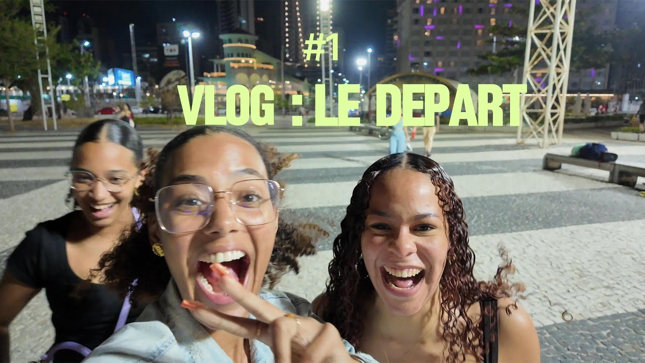 Vlog #1 : LE DÉPART !!!