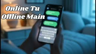 Online Tu Offline Main 💔 | Modern Sad Lofi Song | Seen Zone Story | Hindi Lyrics screenshot 3