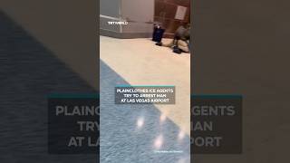 Plainclothes ICE agents try to arrest man at Las Vegas airport