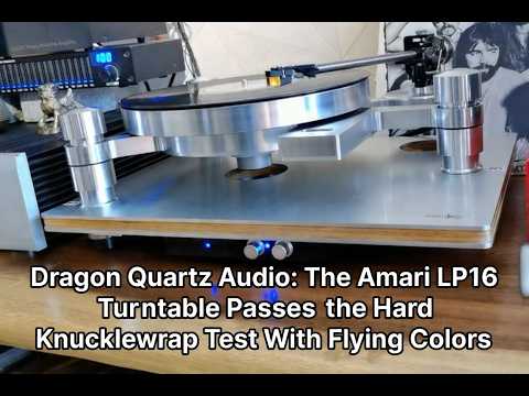 The Amari LP16 Suspended Plinth Turntable Passes The Knucklewrap Test With Flying Colors..Watch Now!