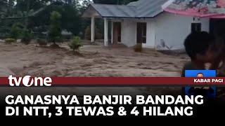 Arus Deras Banjir Bandang Menerjang Desa di NTT, Tiga Orang Tewas | Kabar Pagi tvOne