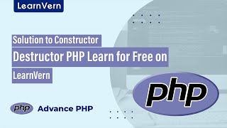 Solution to Constructor Destructor PHP Learn for Free on LearnVern