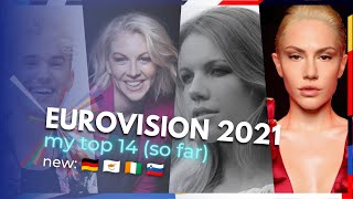 EUROVISION 2021 - My Top 14 (So far) | NEW: 🇩🇪🇨🇾🇨🇮🇸🇮