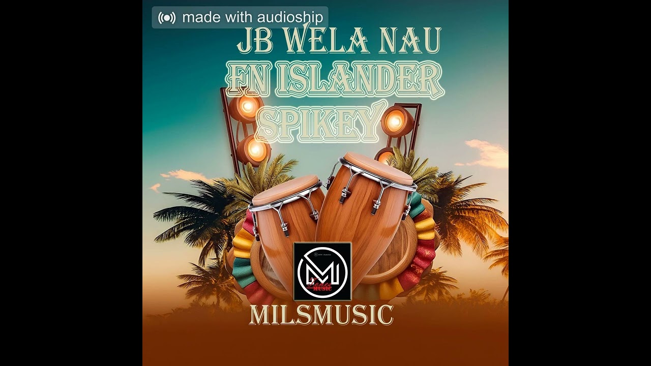 JB wela nau_FN Islander ft Spikey (Official audio) Milsmusic