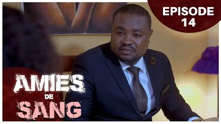 AMIES DE SANG - Episode 14 ( Série Africaine )