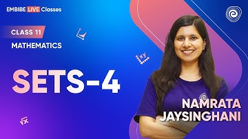 Sets-4 I Namrata Jaysinghani  I Class 11 I Embibe Classes