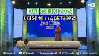 DAI CILIK 2025 (Edisi 10 Maret 2025) | Episode 6#DaiCilik2025#TVRIJambi#MediaPemersatuBangsa