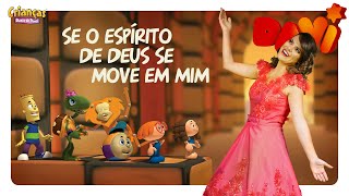 Se O Espírito De Deus Se Move Em Mim | DVD Davi | Crianças Diante do Trono