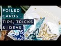 Spellbinders Everyday Foiled Glimmer Cards - More Tips, Tricks & Ideas