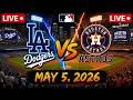 MLB LIVE: Dodgers vs Astros | May 5, 2026 Los Angeles Dodgers vs Houston Astros Full Game