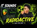 I Made A Trap Beat So Fire It Sounds Radioactive ☢️