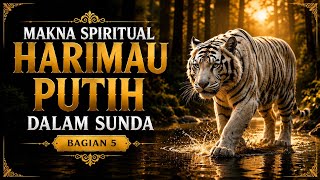 THE SPIRITUAL MEANING OF THE SUNDANESE WHITE TIGER - (PART 5)