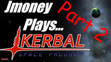 Kerbal Space Program [Part 2] - Splash Down