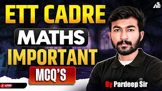 ETT Cadre Maths Important Mcq's | Top MCQ’s Practice By Pardeep Sir