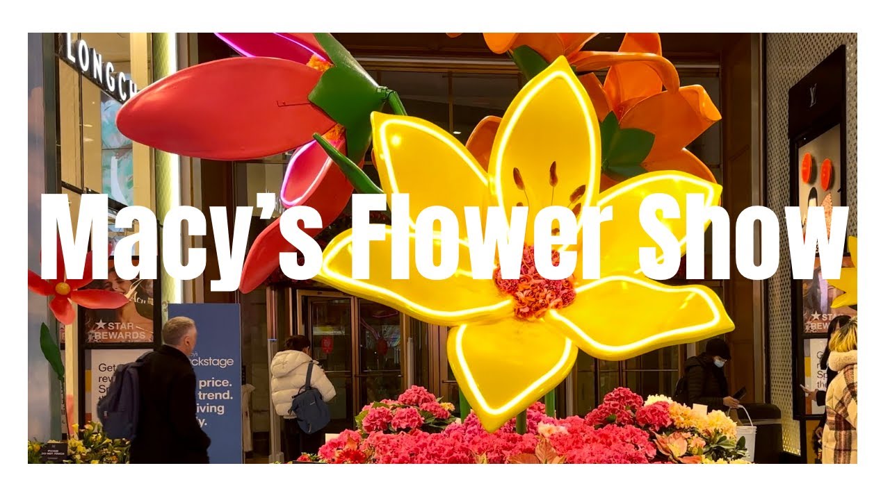 New York 2023 Macy's Flower Show,Manhattan(800pm Mar 29) YouTube