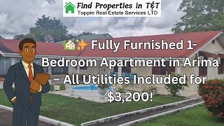 🏡✨ Fully Furnished 1-Bedroom Apartment in Arima – All Utilities Included for $3,200!