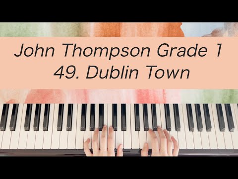 [Piano Tutorial] John Thompson 1st Grade - 49. Dublin Town