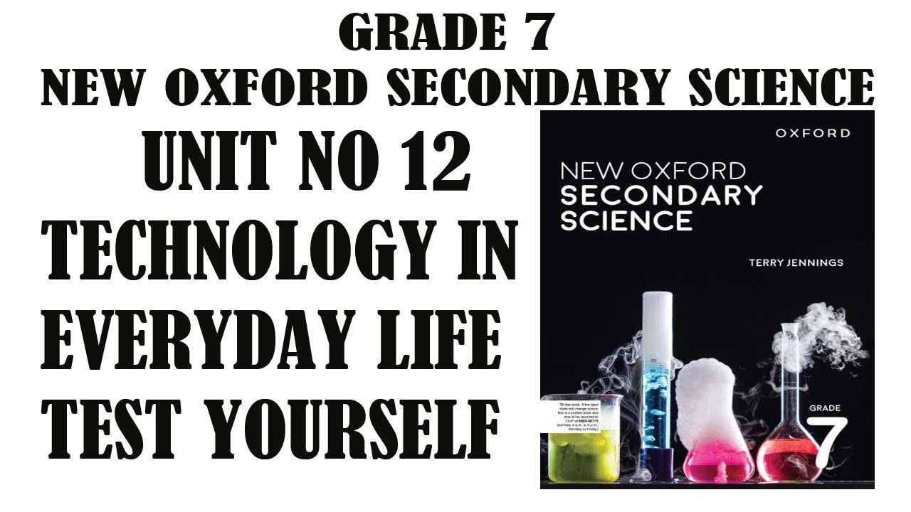 Grade 7 New Oxford Secondary Science Unit 12 Technology in everyday life Test Yourself Solved