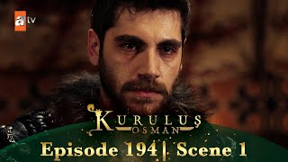 Kurulus Osman Urdu | Season 6 Episode 194 Scene 1 I Allah kare ke mere bhai ruk jaye!