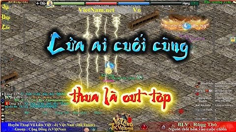 🍁Sơ Loại VLMC | Cửa ải cuối cùng : cửa sinh hay cửa tử [ Jx Việt Nam ]