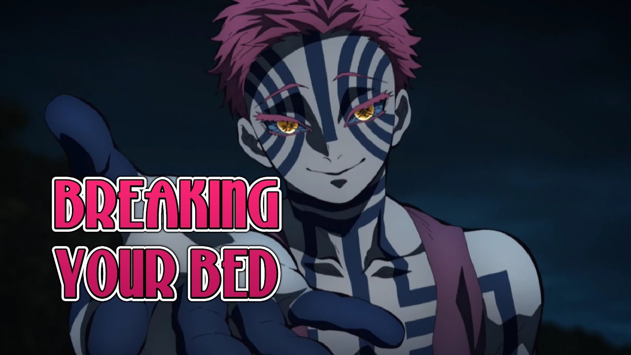 【ASMR】 You and Akaza Accidentally Break The Bed  「Akaza x Listener Audio」 DEMON SLAYER