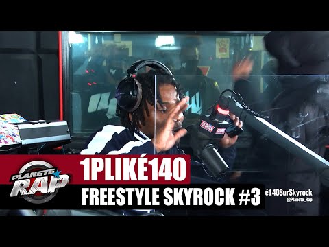 [Exclu] 1PLIKÉ140  "Freestyle Skyrock #3" #PlanèteRap